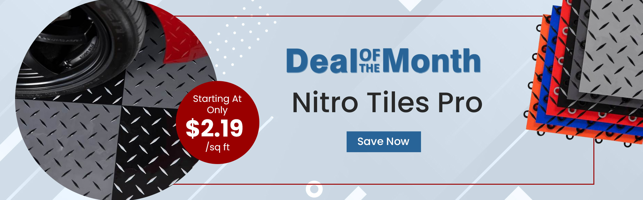 Deal Of The Month. Nitro Tiles Pro. Starting At Only $2.19 per square feet. Save Now