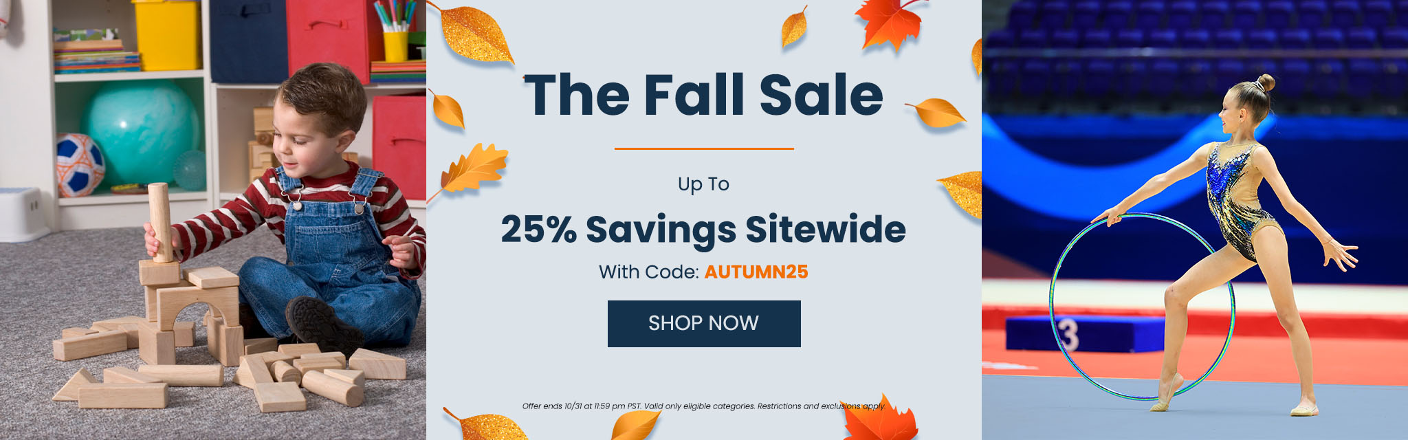 The Fall Sale | Up to 25% Off Sitewide On Select Flooring | Use Code: AUTUMN25 | CTA: SHOP NOW Offer ends 10/31 at 11:59 pm PST. Valid only eligible categories. Restrictions and exclusions apply. 