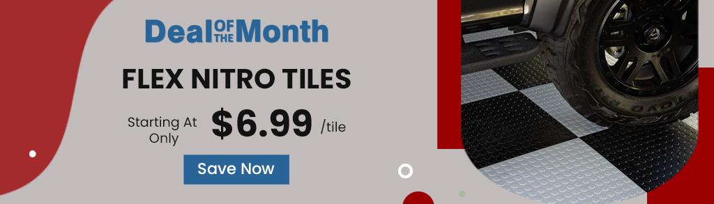 Deal Of The Month. Flex Nitro Tiles. Starting At Only $6.99 per tile. Save Now