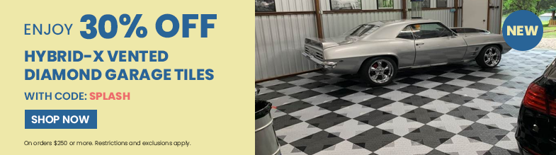 Enjoy 30% Off Hybrid-X Vented Diamond Garage Tiles with code: SUMMER. Shop Now. On orders $250 or more. Restrictions and exclusions apply. 