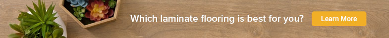 Which laminate flooring is best for you? Learn More