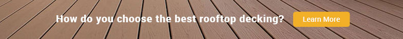 How do you choose the best rooftop decking? Learn More