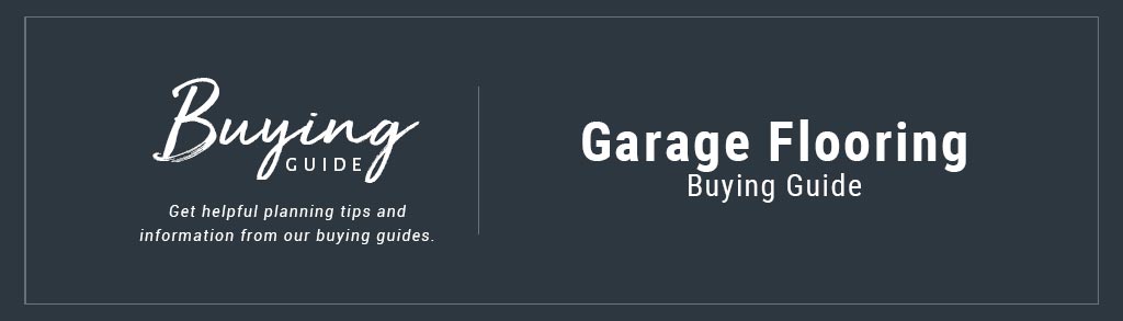 Garage Flooring Buyers Guide