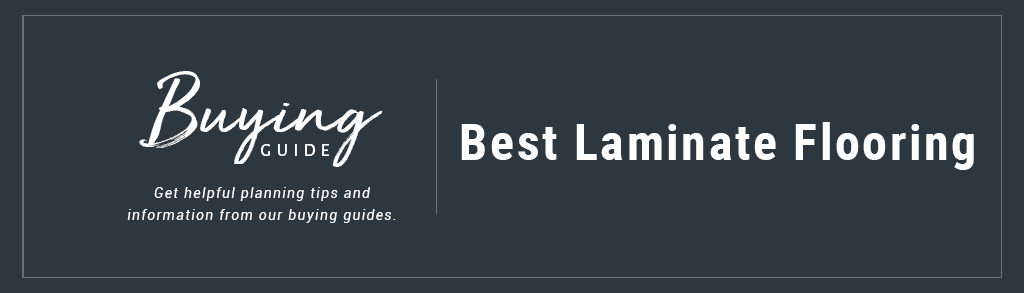 Buyers Guide Best Laminate Flooring