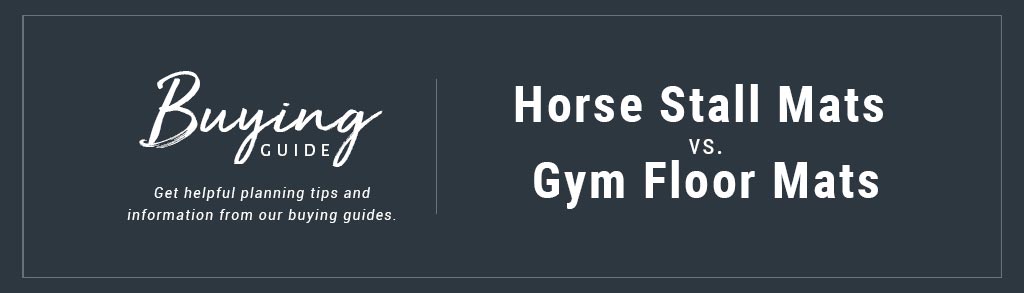 horse stall mats vs gym mats