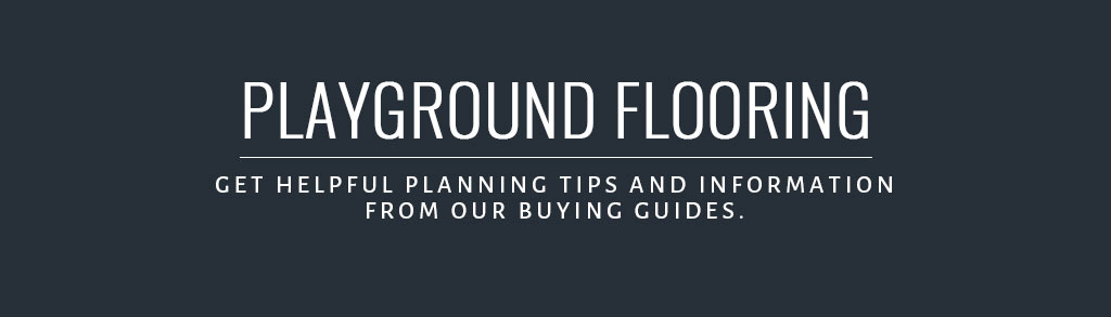 Playground Flooring Buyer's Guide
