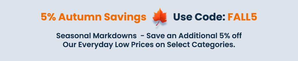 5% Autumn Savings. Use code: FALL5 

