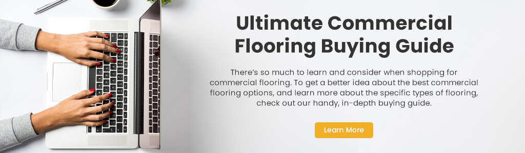 Ultimate Commerical Flooring Buying Guide. Learn More