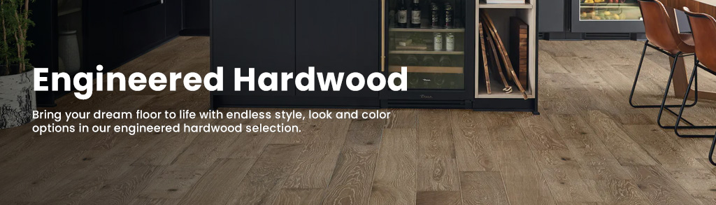 Engineered Hardwood. Bring your dream floor to life with endless style, look and color options in our engineered hardwood selection.