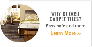 Why Choose Carpet Tiles? Easy safe and more. Learn More
