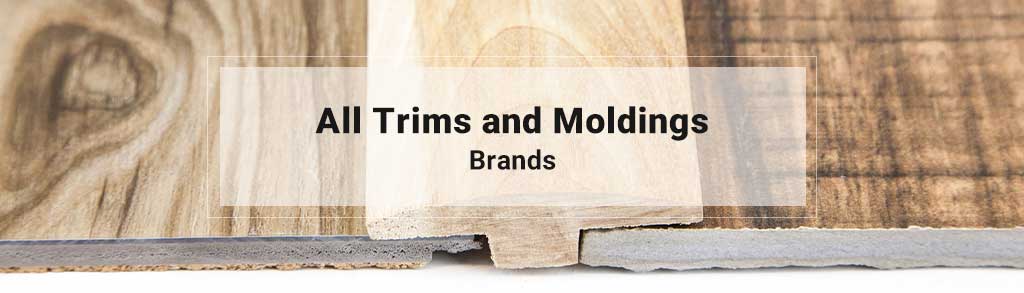 All Trims & Moldings Shop By Brands
